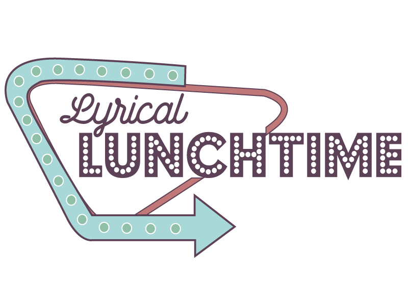 Lyrical Lunchtime